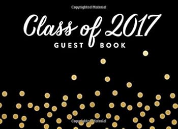 Paperback Class of 2017 Guest Book Graduation Guest Book