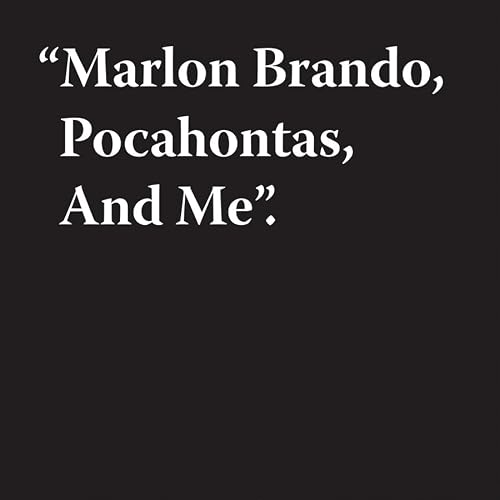 Jeremy Deller: "Marlon Brando, Pocahontas, And Me"