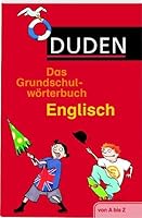 Duden. Das Grundschulwörterbuch Englisch 3411719427 Book Cover