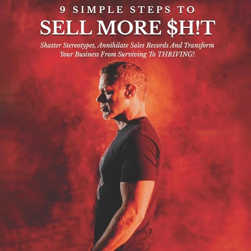 9 Simple Steps to Sell More $h!t by Corey Berrier episode artwork