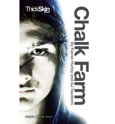 [(Chalk Farm)] [ By (author) Kieran Hurley, By (author) A.J. Taudevin ] [April, 2014]