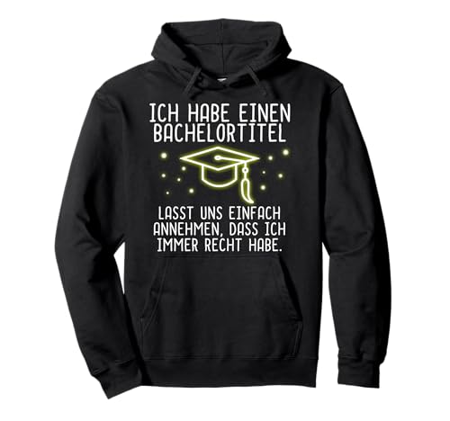 Lustiger Bachelor Spruch Abschluss Geschenk zur Verteidigung Pullover Hoodie
