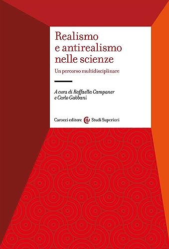 Realismo E Antirealismo Nelle Scienze