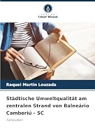 Städtische Umweltqualität am zentralen Strand von Balneário Camboriú - SC: Fallstudien (German Edition) 6203905704 Book Cover