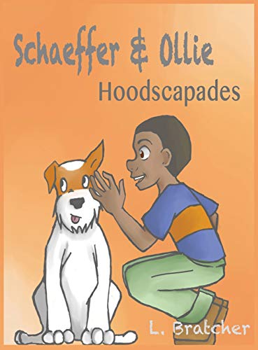Schaeffer and Ollie: Hoodscapades 0990878821 Book Cover