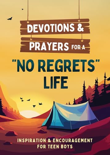Devotions and Prayers for a No Regrets Life