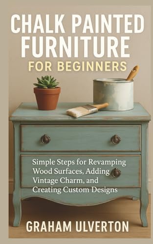 CHALK PAINTED FURNITURE BEGINNERS: