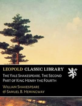 Paperback The Yale Shakespeare. The Second Part of King Henry the Fourth Book