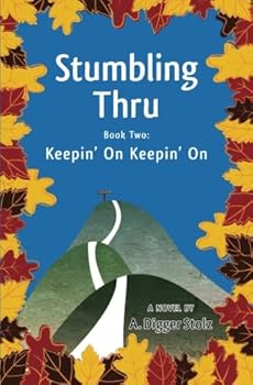 Paperback Stumbling Thru: Keepin' On Keepin' On Book