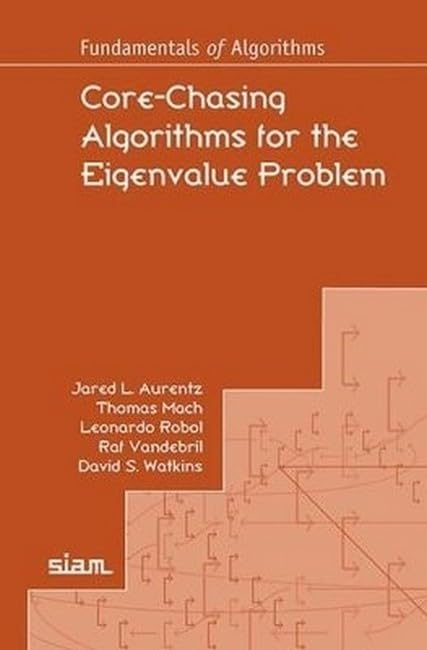 Core-Chasing Algorithms for the Eigenvalue Problem (Fundamentals of Algorithms)
