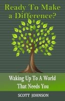 Ready to Make a Difference? : Waking up to a World That Needs You! 109978641X Book Cover
