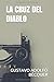 LA CRUZ DEL DIABLO (Spanish Edition)