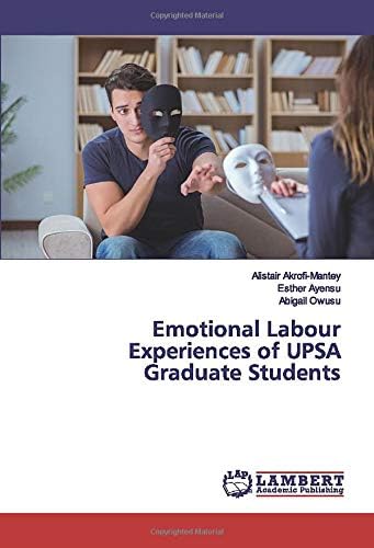 Emotional Labour Experiences of UPSA Graduate Students