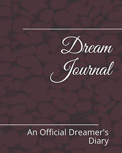 Dream Journal: An Official Dreamer's Diary