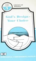 God's Design-Your Choice B0060PHM32 Book Cover