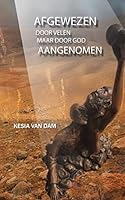 AFGEWEZEN door velen: AANGENOMEN door de Vader 1482828987 Book Cover