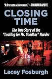Closing Time: The True Story of the 
