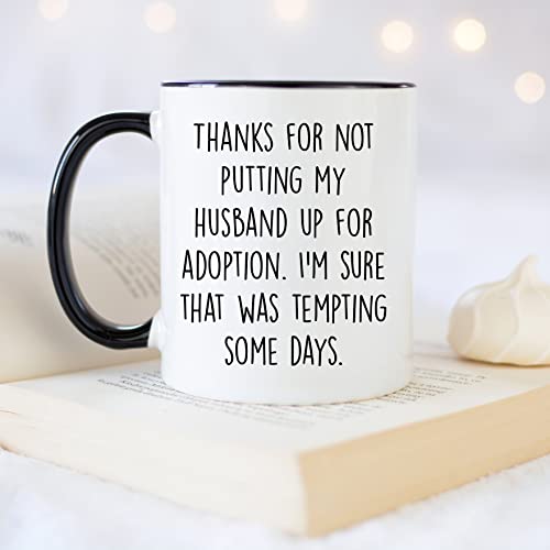 YouNique Designs Thanks for Not Putting My Husband Up for Adoption Coffee Mug, 11 Ounces, Father In Law Mug, Father Of The Groom Mug, Father In Law Gifts, Mother In Law Gifts (Black Handle) - Image 5