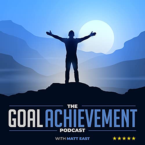 The Goal Achievement Podcast cover art