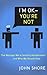 I'm OK - You're Not: The Message We're Sending Nonbelievers And Why We Should Stop