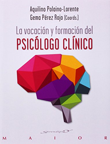 Vocacion y Formacion DEL PSICOLOGO Clini (Serendipity Maior)
