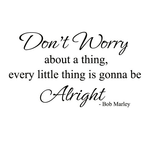 WallsUp Vinilo Adhesivo Decorativo para Pared con Texto en inglés Every Little Thing is Gonna be Alright Bob, Vinilo, Negro, 12"x22"