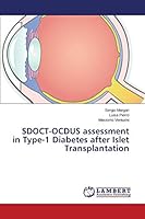 SDOCT-OCDUS assessment in Type-1 Diabetes after Islet Transplantation 3659681717 Book Cover