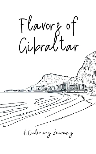 Flavors Of Gibraltar: A Culinary Journey
