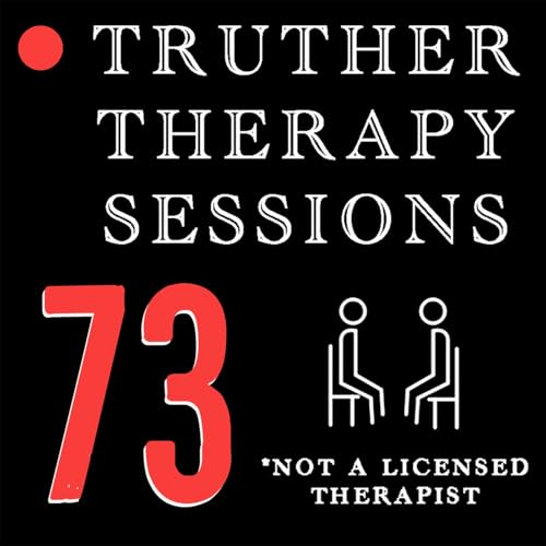 Truther Therapy Sessions - 73 - Multi-Guest Breakdown Of The Final Experiment Podcast Por  arte de portada