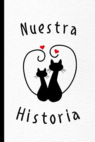 Nuestra Historia: El libro que cuenta vuestra historia de amor | Cuaderno para ser rellenado por los parejas | Preguntas, minijuegos, test de amor | ... San Valentín, aniversario de boda o Navidad
