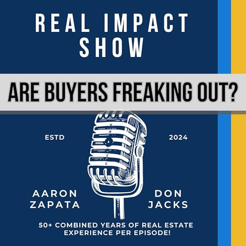 054 - Buyers Freaking Out - Buyers Are Backing Out - Buyers Figuring it Out cover art
