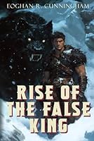 Rise of the False King: An Epic Dragon Fantasy Saga (The Crystalline Dragons Saga) B0CYSBKDK5 Book Cover