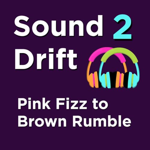 PINK NOISE drifts into BROWN NOISE Sound-Drift No.2 - A Gradual Fizz to a Rumble Sound