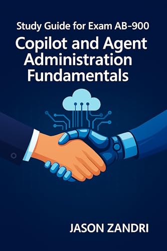 Study guide for Exam AB-900 Copilot and Agent Administration Fundamentals