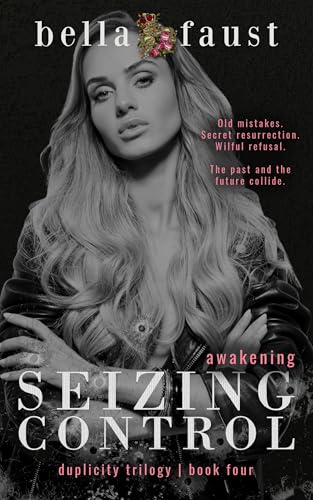Seizing Control: Awakening: a dark traudemption romance (Duplicity Trilogy Book 4)
