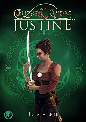 Justine (Entre Vidas Livro 4)