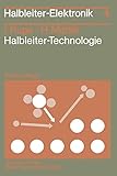  Halbleiter-Technologie (Halbleiter-Elektronik, 4, Band 4)
