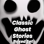 Cover of Classic Ghost Stories: Boxed Set