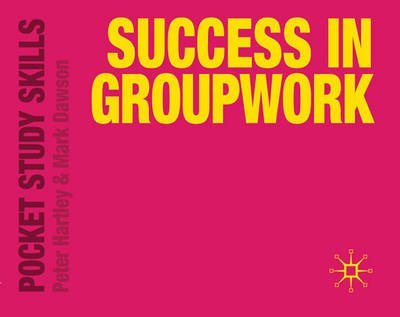[(Success in Groupwork)] [ By (author) Peter Hartley, By (author) Mark Dawson ] [August, 2010]