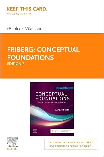 Conceptual Foundations Elsevier eBook on VitalSource (Retail Access Card): The Bridge to Professional Nursing Practice