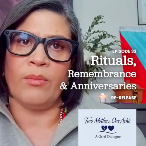 Rituals, Remembrance & Anniversaries: Carrying Our Loved Ones Forward
