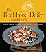 The Real Food Daily Cookbook: Really Fresh, Really Good, Really Vegetarian