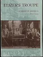 Elizer's troupe: Scheins in America, 1890-1999 B0006FE3RA Book Cover