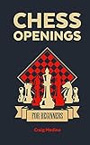 Chess Openings for Beginners: The Complete Chess Guide to Strategies and Opening Tactics to Start Playing like a Grandmaster (Chess for Beginners)