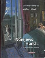 Nurejews Hund. Oder Was Sehnsucht vermag 3725413606 Book Cover