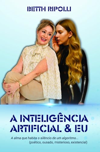 A inteligência artificial e eu: A alma que habita o silêncio de um algoritmo (poético, ousado, misterioso, existencial)