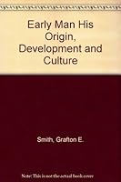 Early Man His Origin, Development and Culture 0836903986 Book Cover