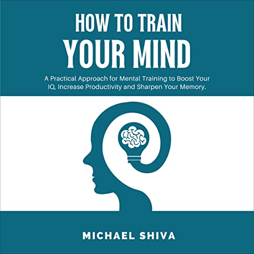 Amazon.com: How to Train Your Mind: A Practical Approach for Mental ...