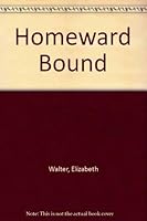 Homeward Bound 0747234213 Book Cover