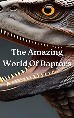 The Amazing World of Raptors